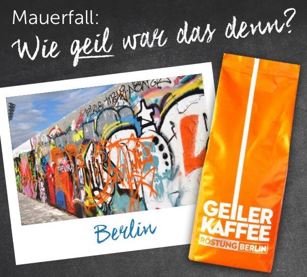 ESP-Aktion-Newsletter-GeilerKaffee-Mauerfall