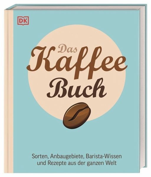 Das Kaffeebuch vom DK Verlag